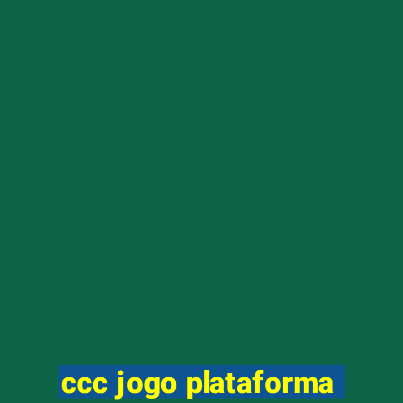 ccc jogo plataforma